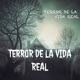 TERROR DE LA VIDA REAL