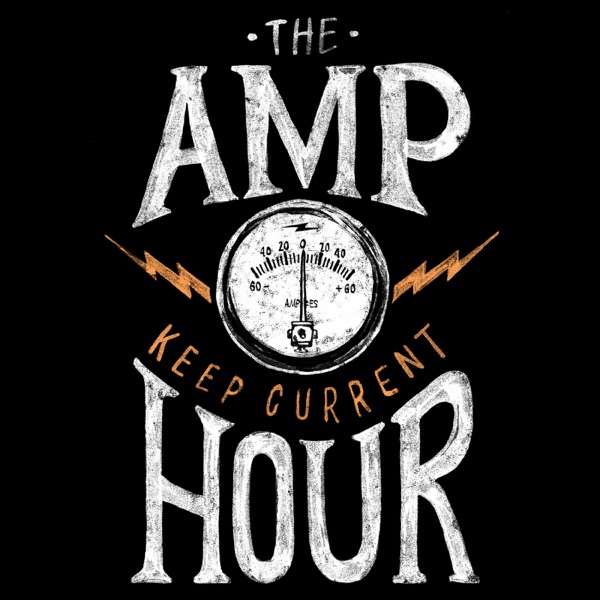 The Amp Hour Electronics Podcast