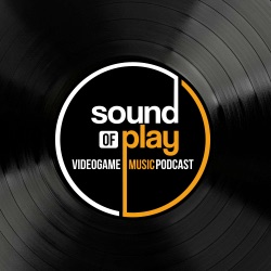 Sound of Play: 286 – the videogame music podcast