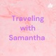 Traveling with Samantha 