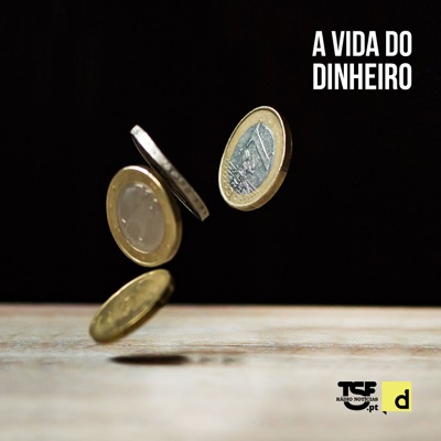 TSF - A Vida do Dinheiro - Podcast:TSF, Dinheiro Vivo