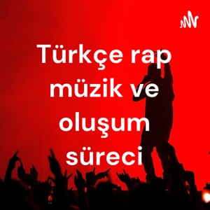 Türkçe rap müzik ve oluşum süreci