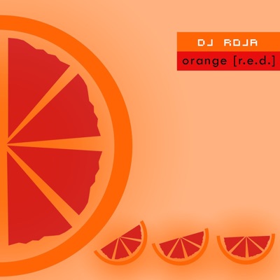 dj roja - orange [r.e.d.]