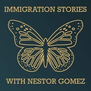 Immigration Stories with Nestor Gomez