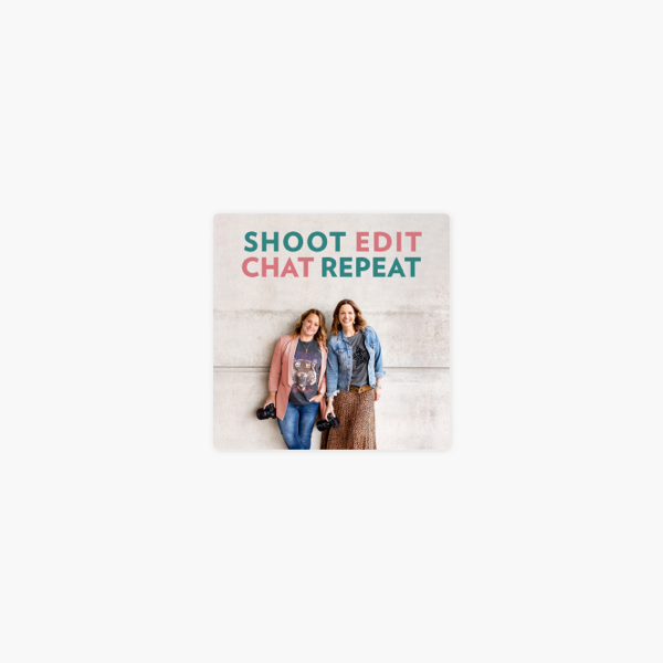 Shoot Edit Chat Repeat On Apple Podcasts Shoot Edit Chat Repeat On Apple Podcasts