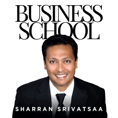Business School with Sharran Srivatsaa:Sharran Srivatsaa