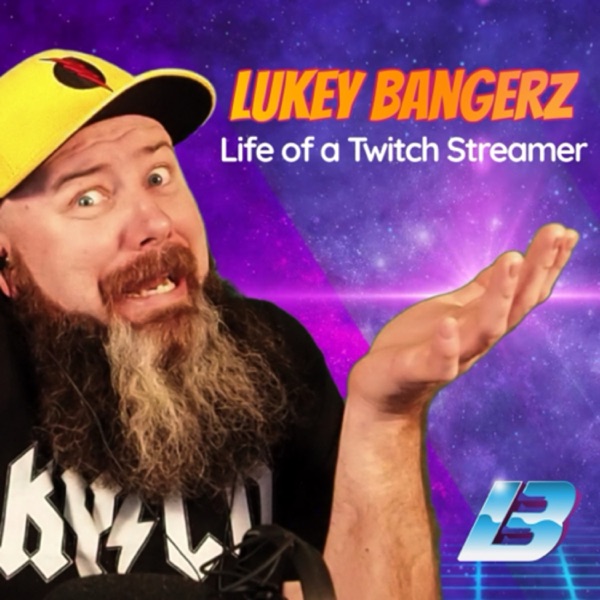 Lukey Bangerz: Life of a Twitch Streamer