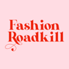 Fashion Roadkill - Carin Roeraade