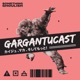 Gargantucast - A Kaiju Movie Podcast