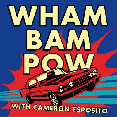 Wham Bam Pow with Cameron Esposito Wham Bam Pow with Cameron Esposito