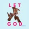 Let God Podcast