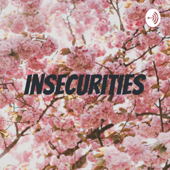 Insecurities - Vismaya Gudipudi