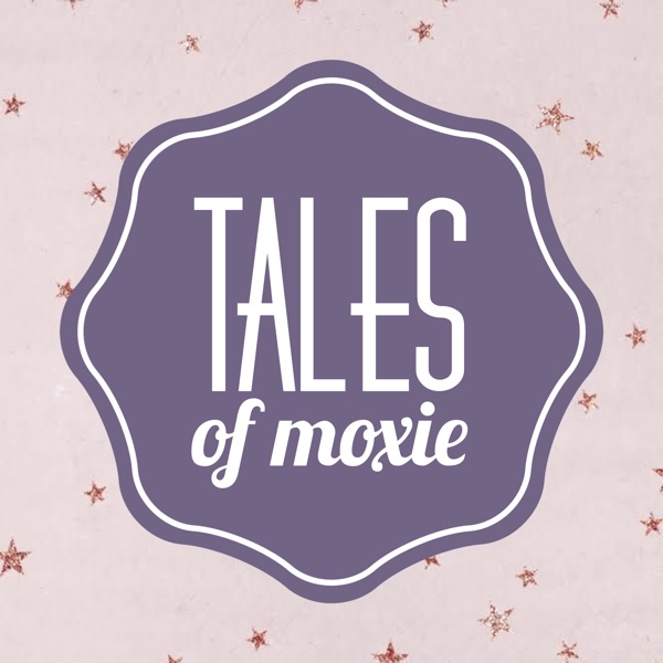 Tales of Moxie