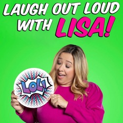 Laugh Out Loud with Lisa