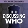 Discussing Who: A Doctor Who Exclusive Feed artwork