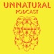 Unnatural Podcast