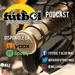 Futbol y Algo Mas - Podcast 037 Domingo 18 Abril