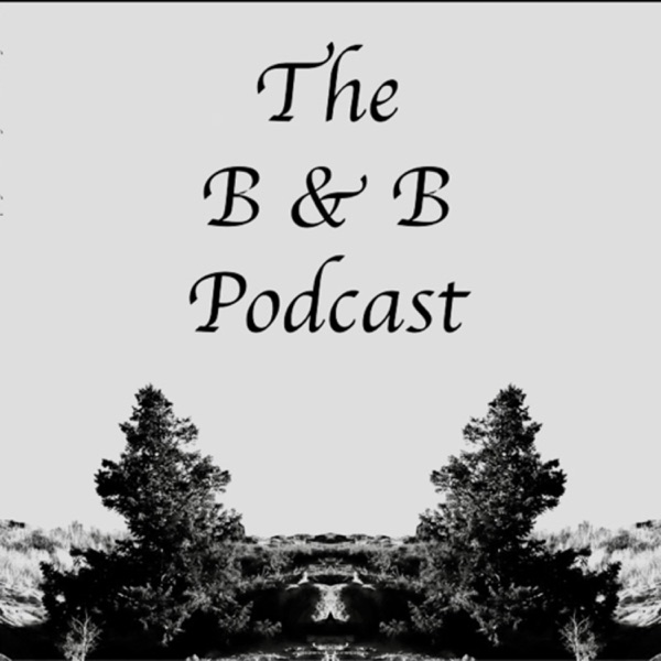 B & B Podcast