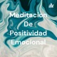 Meditacion De Positividad Emocional