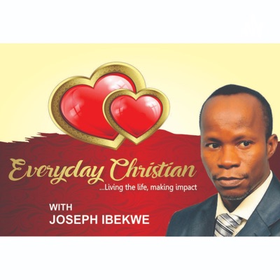 Everyday Christian with Rev. Dr. Joseph C. Ibekwe