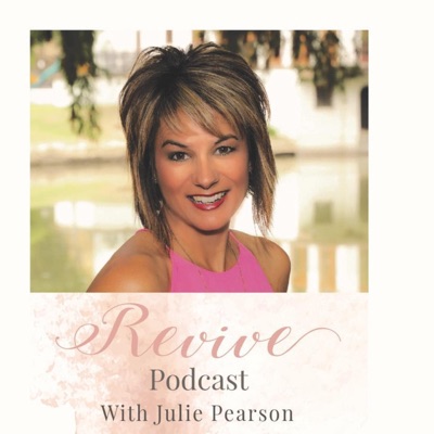 Revive Podcast with Julie Pearson