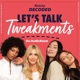 Beauty Decoded: Let's Talk Tweakments