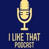 I LIKE THAT PODCAST artwork