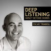 Deep Listening - Impact beyond words - Oscar Trimboli - Oscar Trimboli