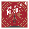 Devin Townsend Podcast - Devin Townsend