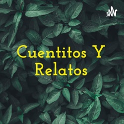 Cuentitos Y Relatos