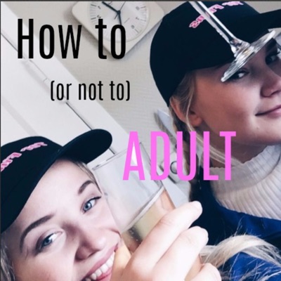 How to (or not to) Adult