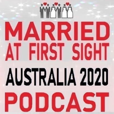 Married At First Sight Australia 2020 Podcast Married At First Sight Australia 2020 Podcast