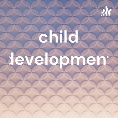 child development:gigi