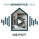 DEPOT - Der Homestyle Talk