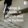 Songs & Stories in English and also Turkish - Mehmet Tolga Özdemir