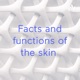 Facts and functions of the skin 