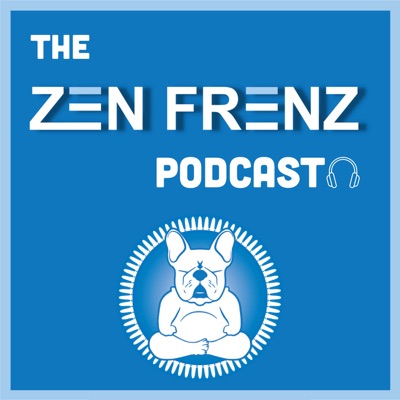 Zen Frenz Podcast