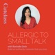 Allergic To Small Talk