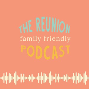 The Reunion - Family Friendly