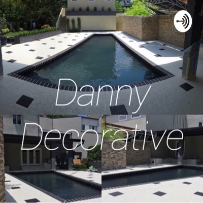 The Danny Decorative Podcast
