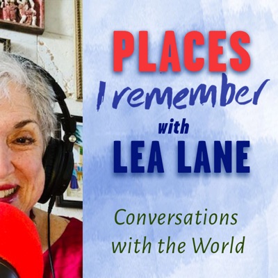 Places I Remember with Lea Lane Places I Remember with Lea Lane
