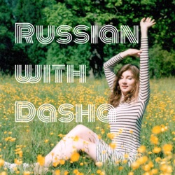 Learn Russian With Dasha – Podcast – Podtail