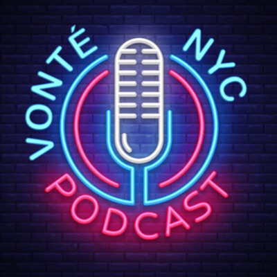 VONTE NYC PODCAST