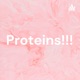 Proteins!!!