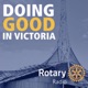 Rotary Radio | Doing good in Victoria