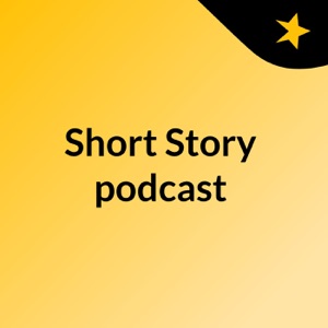 Short Story podcast