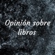 Opinión sobre libros 