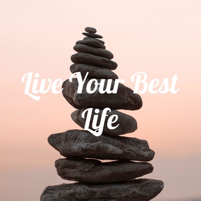 Live Your Best Life