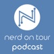 Nerd on Tour Podcast