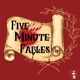 Five Minute Fables